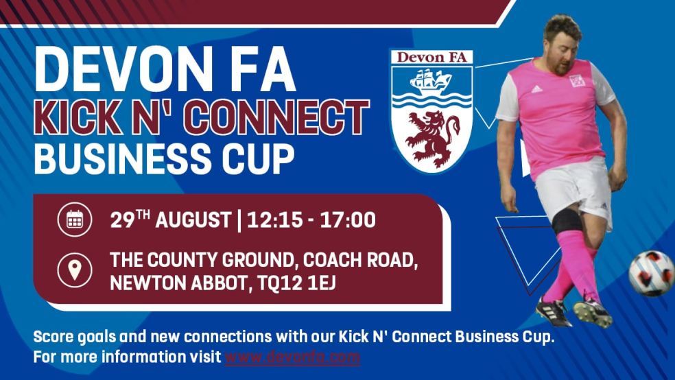 Devon FA Kick N' Connect Business Cup Networking Tournament and BBQ Poster advertising the Devon FA Kick N' Connect Business Cup